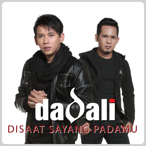 Dadali - Disaat Sayang Padamu