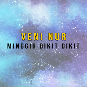 Veni Nur - Minggir Dikit Dikit