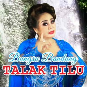 Bungsu Bandung - Talak Tilu