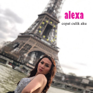 Alexa - Cepat Culik Aku