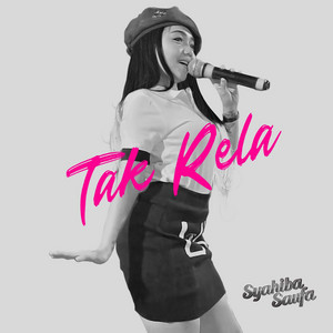 Syahiba Saufa - Tak Rela
