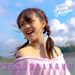 Happy Asmara - Memandangmu