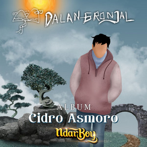 Ndarboy Genk - Dalan Gronjal - From "Cidro Asmoro"