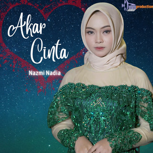 Nazmi Nadia - Akar Cinta