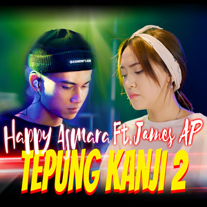 Happy Asmara, James AP - Tepung Kanji 2