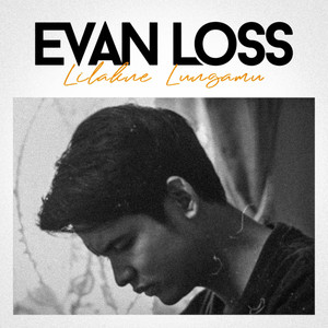 Evan Loss - Lilakne Lungamu
