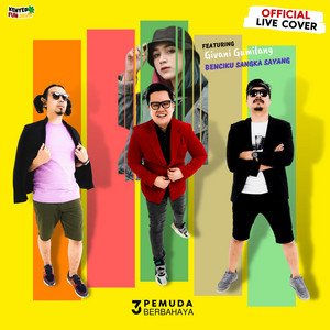 3 Pemuda Berbahaya, Givani Gumilang - Benci Kusangka Sayang - Live