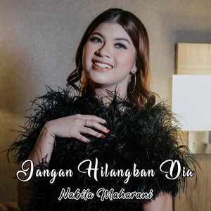 Nabila Maharani - Jangan Hilangkan Dia