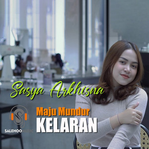 Sasya Arkhisna - Maju Mundur Kelaran