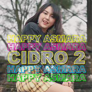 Happy Asmara - Cidro 2