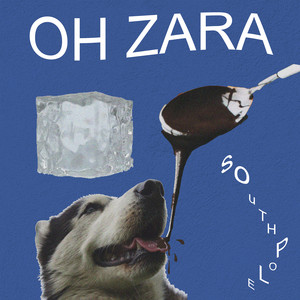 South Pole - Oh Zara