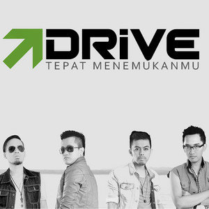 Drive - Tepat Menemukanmu