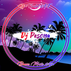 Dj Naufal A.F - DJ PESONA