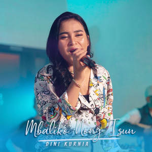 Dini Kurnia - Mbaliko Nong Isun