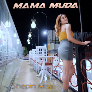 Shepin Misa - Mama Muda