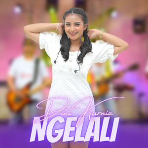 Dini Kurnia - Ngelali