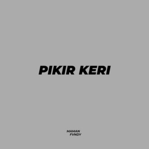 Maman Fvndy - Pikir Keri