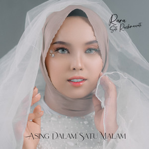 Rara Siti Rachmawati - Asing Dalam Satu Malam