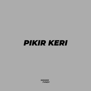 Maman Fvndy - Pikir Keri (Maman Fvndy Remix)