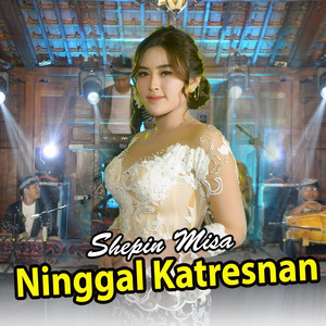 Shepin Misa - Ninggal Katresnan