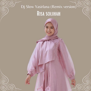 Risa Solihah - Dj Slow Yasirlana (Remix version)