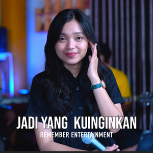 Remember Entertainment - Jadi Yang Kuinginkan