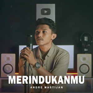 Andre Mastijan - Merindukanmu