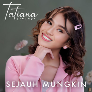 Tatiana Kinanti - Sejauh Mungkin
