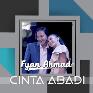 Fyan Ahmad - Cinta Abadi