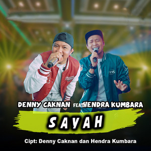 Denny Caknan, Hendra Kumbara - Sayah