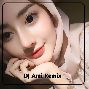DJ Ami Remix - DJ CUKUP TAU TAK PERLU MERAYU SLOW