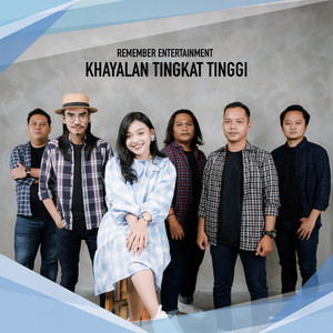 Remember Entertainment - Khayalan Tingkat Tinggi