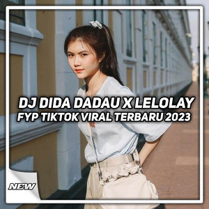 Ytag pongsky team - DJ DIDA DADAU X LELOLAY FULL BASS MENGKANEH