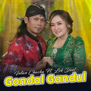 Intan Chacha, Lek Doel - Gondal Gandul