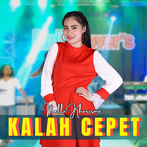 Nella Kharisma - Kalah Cepet