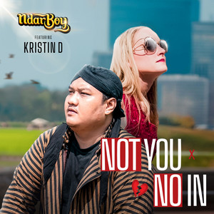Ndarboy Genk, Kristin D - Not You No In