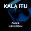 Dhika Mauliddin, Nabih Fvnky - Kala Itu - Remix