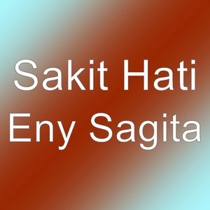 Sakit Hati - Eny Sagita