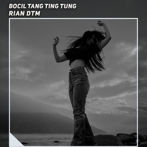 Rian DTM - Bocil Tang Ting Tung