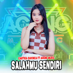 Cantika Davinca, Ageng Music - Salahmu Sendiri