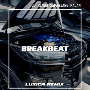 Luxica Remix - DJ RINDU SAPANJANG MALAM BREAKBEAT