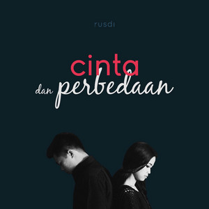 Rusdi - Cinta dan Perbedaan