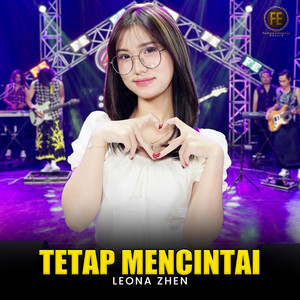 LEONA ZHEN - Tetap Mencintai