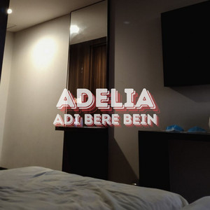 Adi Bere Bein - Adelia