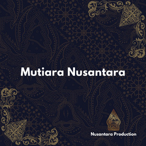 Nusantara Production - Mutiara Nusantara