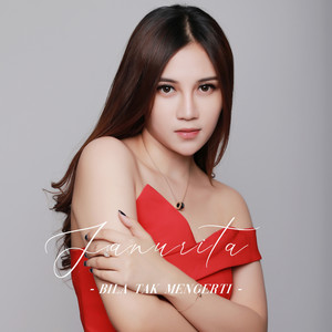 Janurita - Bila Tak Mengerti