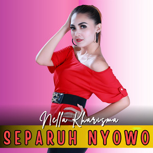 Nella Kharisma - Separuh Nyowo