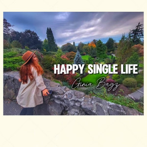 Ginia Bagz - Happy Single Life