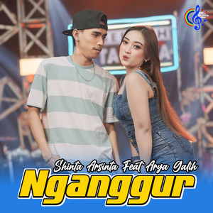 Shinta Arsinta, ARYA GALIH - Nganggur