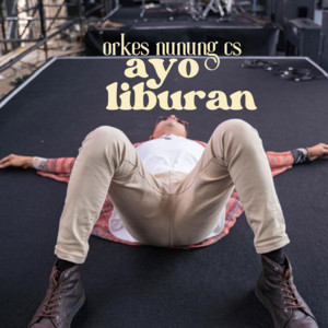 Orkes Nunung Cs - Ayo Liburan